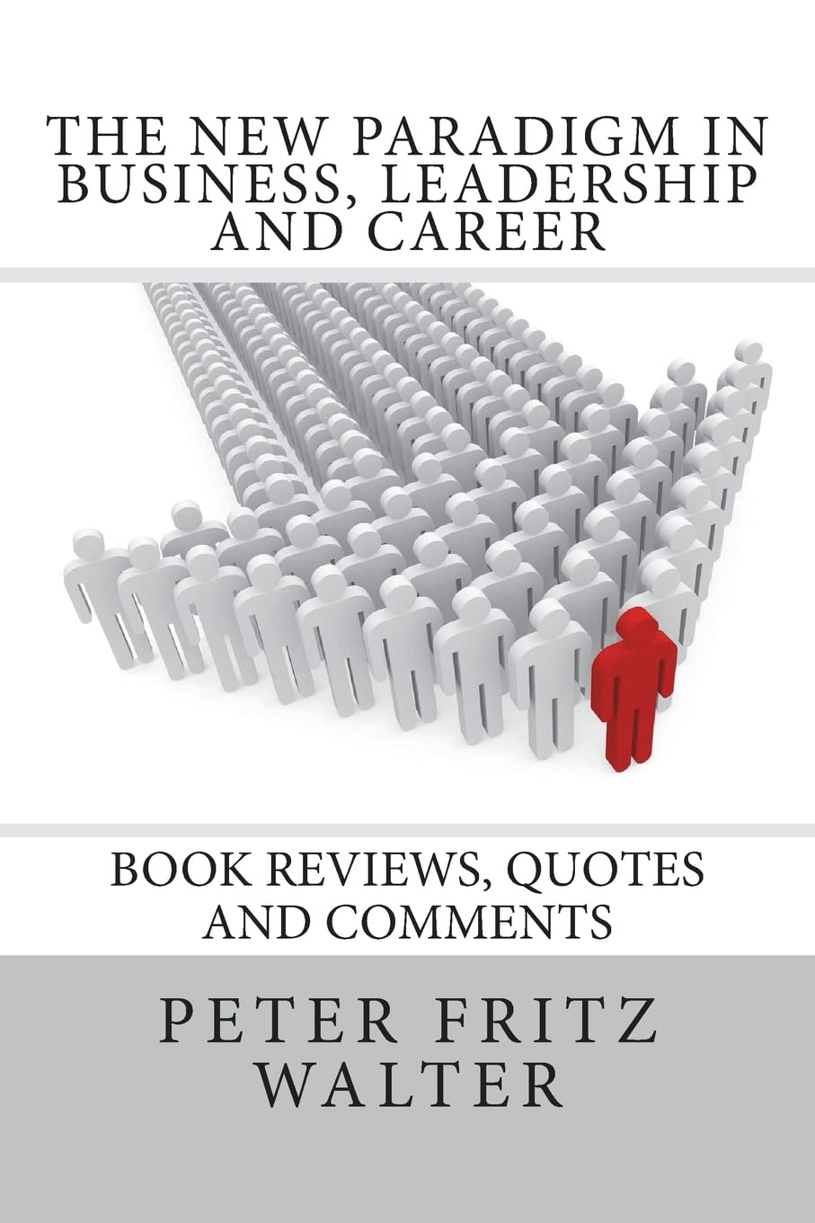 The New Paradigm in Business, Leadership and Career: Book Reviews, Quotes and Comments Contemporary literature