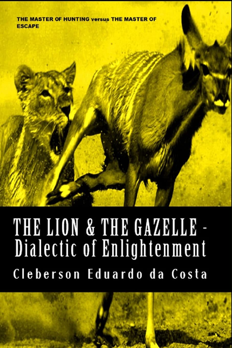 The Lion & The Gazelle - Dialectic of enlightenment Philosophy