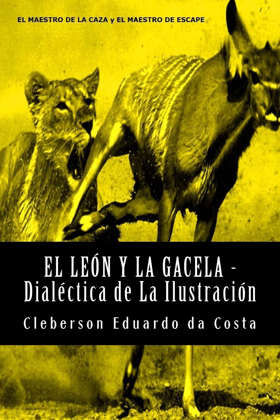 El Leon y La Gacela - Dialectica de La Ilustracion Philosophy
