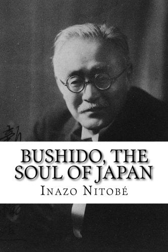 Bushido, the Soul of Japan Politics & History