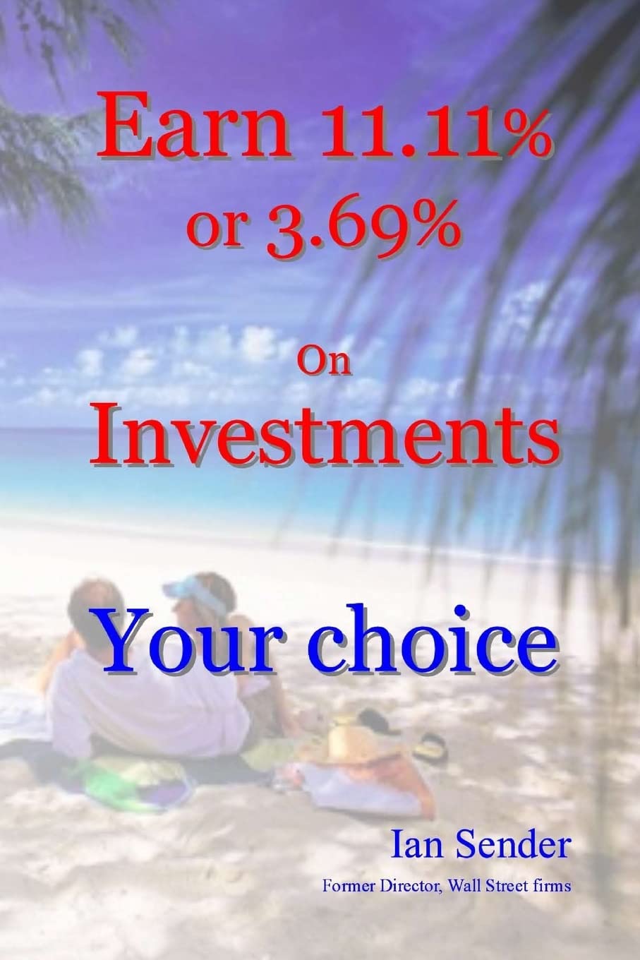 Earn 11.11% or 3.69% On Investments: Your choice Business, Finance & Career