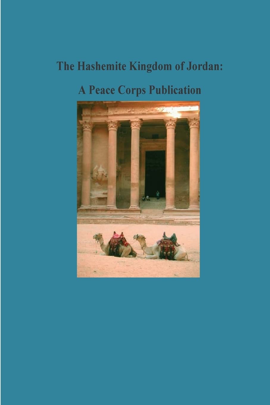 The Hashemite Kingdom of Jordan: A Peace Corps Publication Travel