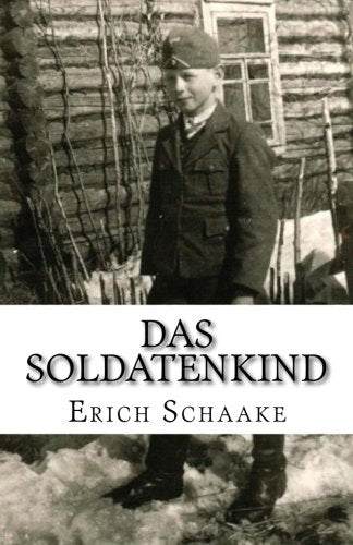 Das Soldatenkind: Aufgezeichnet nach dem Tagebuch von Walter Tilemann Memories