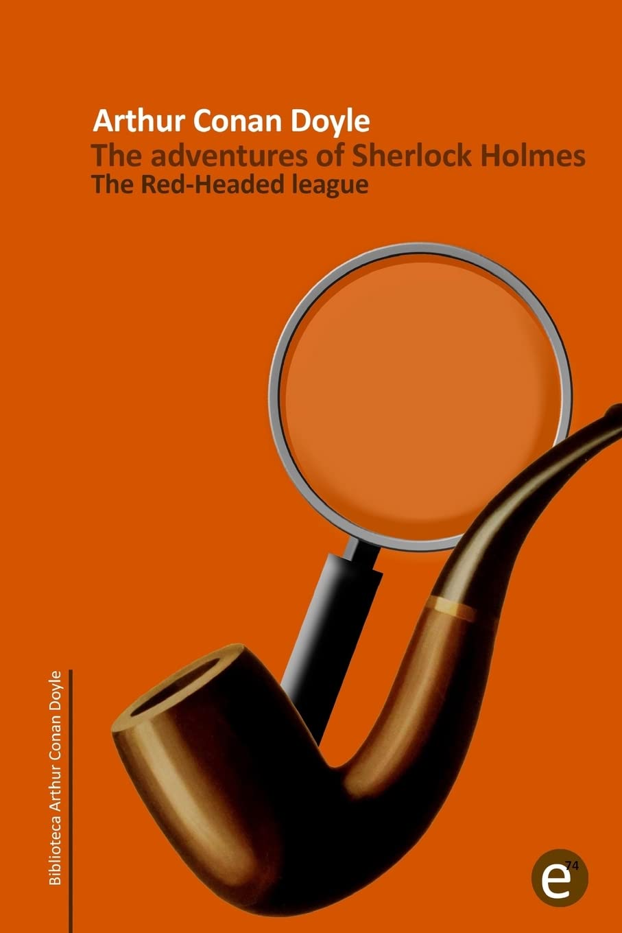 The Red-headed league: The adventures of Sherlock Holmes (Arthur Conan Doyle Collection, Band 2) Detective & CSI