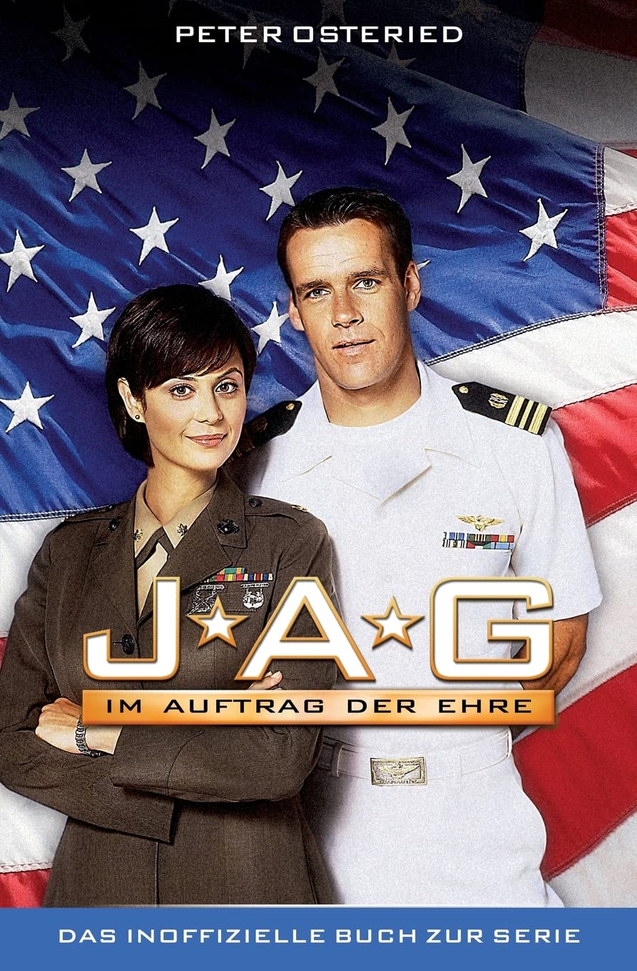 JAG: Im Auftrag der Ehre - Das inoffizielle Buch zur Serie Film, Art & Culture