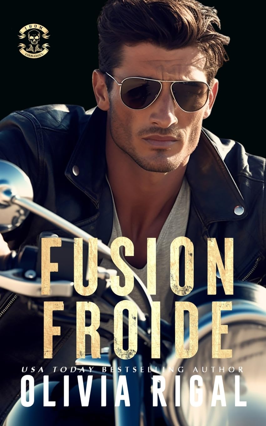 Fusion froide (Les Tornades d'Acier, Band 3) Romantic Thrillers