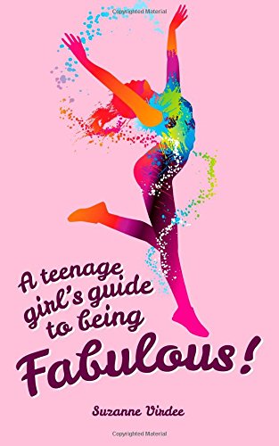 A Teenage Girl's Guide To Being Fabulous Education