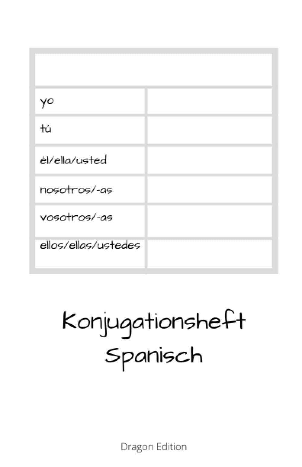 Konjugationsheft Spanisch: Spanische Verben konjugieren Foreign Languages ​​& Dictionaries