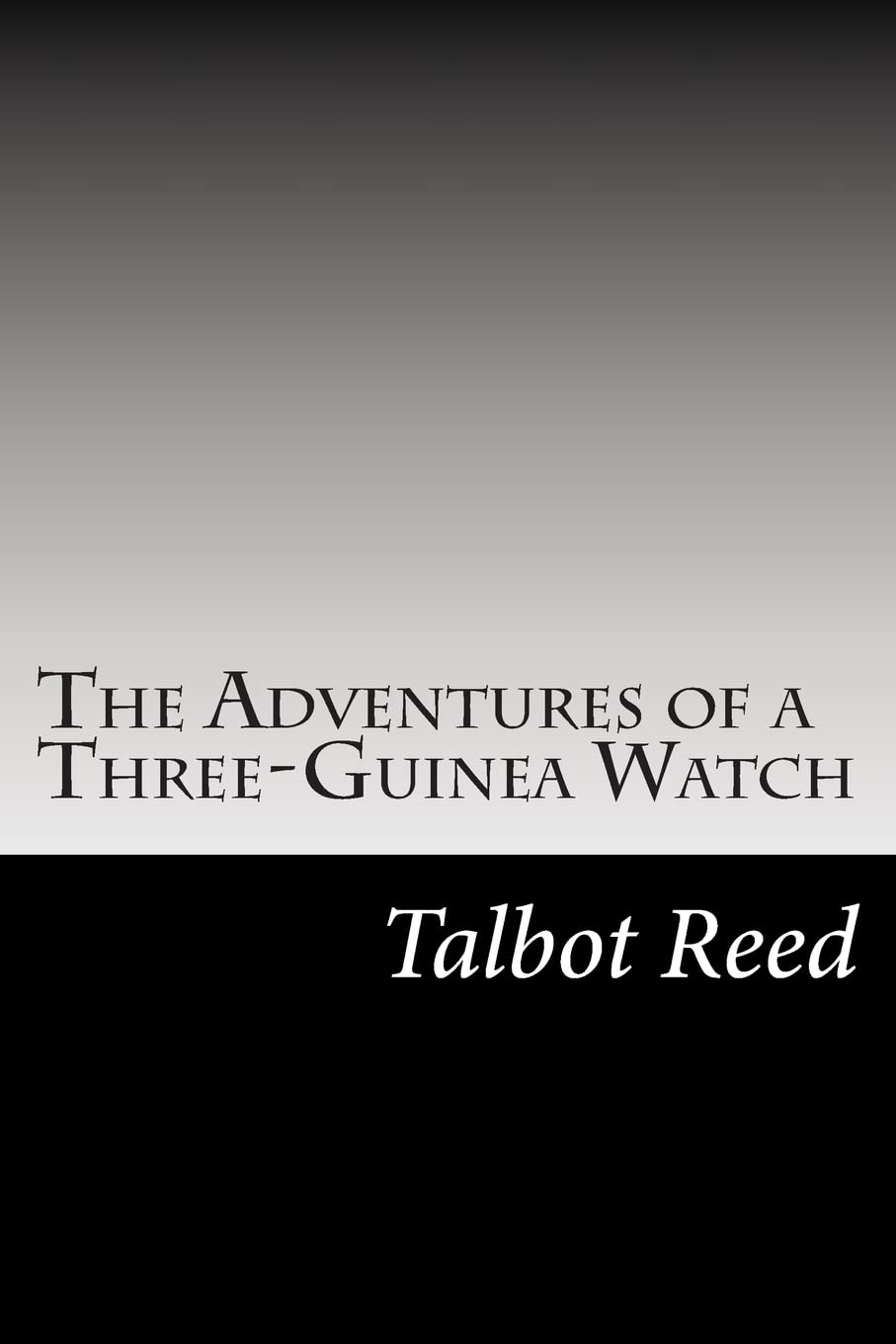 The Adventures of a Three-Guinea Watch Contemporary literature