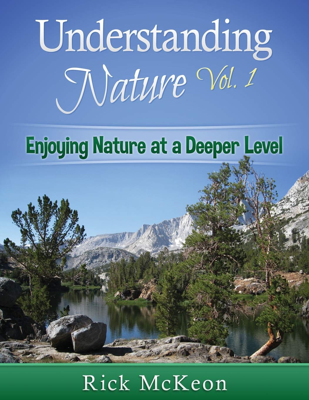 Understanding Nature: Use All of Your Senses to Understand the Natural World at a Deeper Level! book