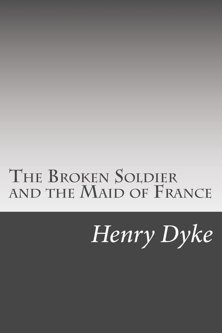 The Broken Soldier and the Maid of France Contemporary literature