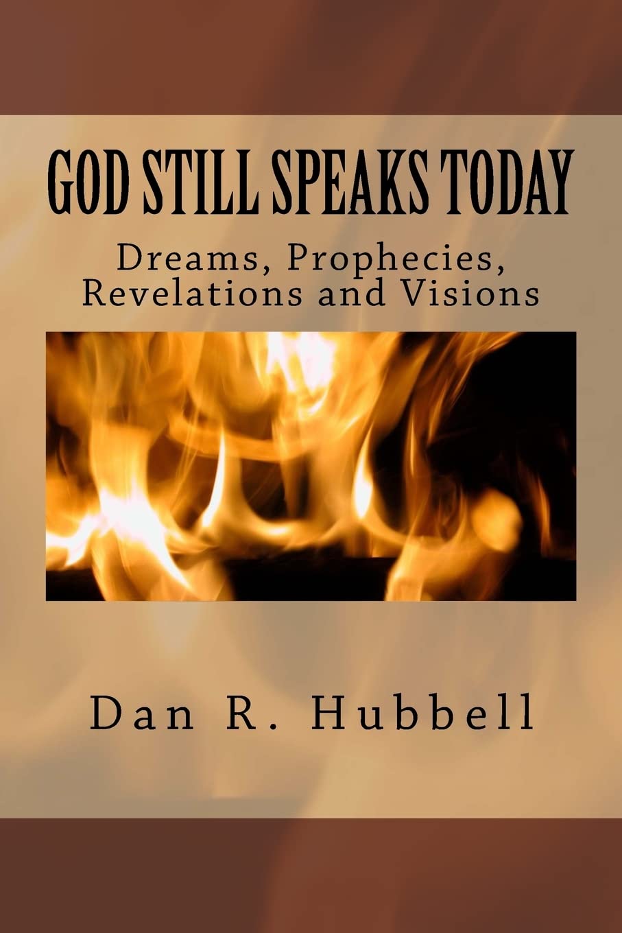 God Still Speaks Today: Dreams, Prophecies, Revelations and Visions Religion & Esotericism
