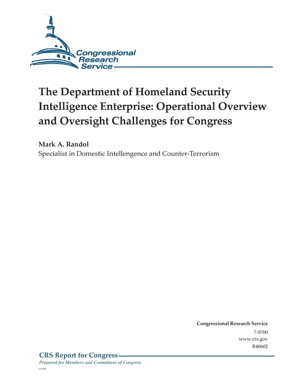 The Department of Homeland Security Intelligence Enterprise: Operational Overview and Oversight Challenges for Congress (CRS Reports) Politics & History