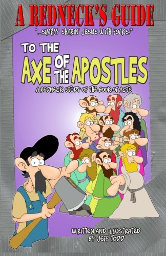 A Redneck's Guide To The Axe Of The Apostles Religion & Esotericism