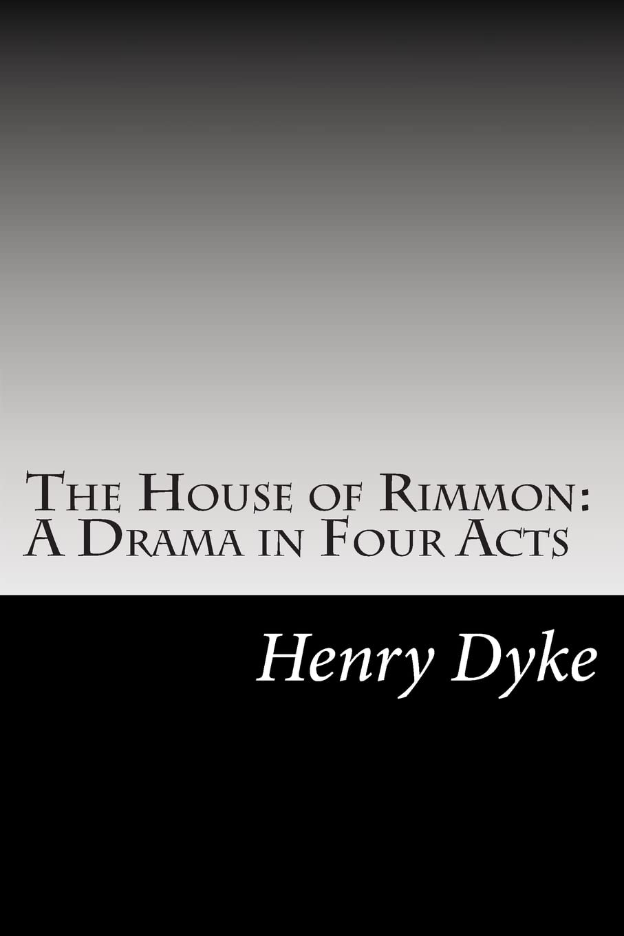 The House of Rimmon: A Drama in Four Acts Contemporary literature
