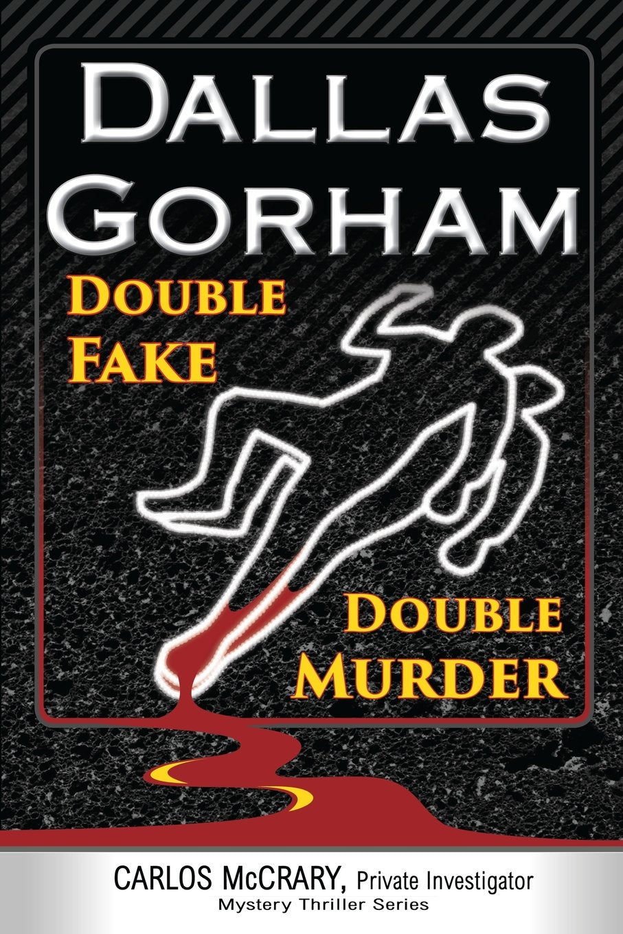 Double Fake, Double Murder (A Carlos McCrary, Private Investigator, Mystery Thriller Series, Band 2) Detective & CSI