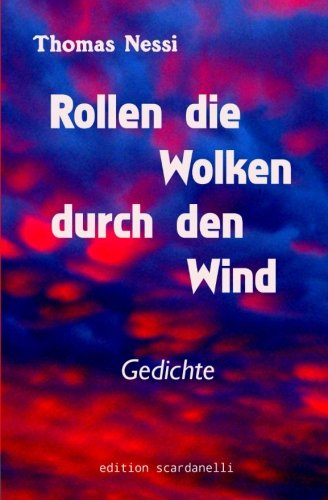 Rollen die Wolken durch den Wind: Gedichte Poetry