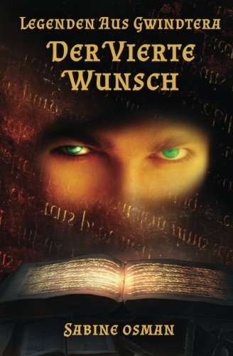 Legenden aus Gwindtera - Der vierte Wunsch (Wunsch-Trilogie, Band 1) Fairy Tales & Legends