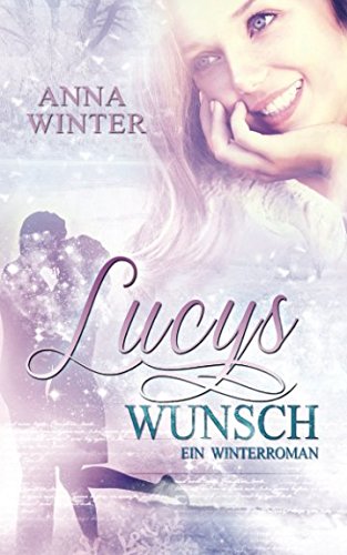 Lucys Wunsch: Ein Winterroman Urban Fantasy Books