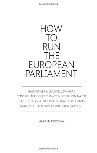 How To Run The European Parliament Politics & History