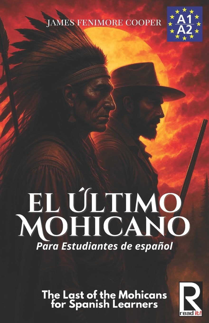 El último mohicano para estudiantes de español. Libro de lectura: The Last of the Mohicans For Spanish learners. Reading Book Level A2. Beginners. (Read in Spanish, Band 5) Social Sciences