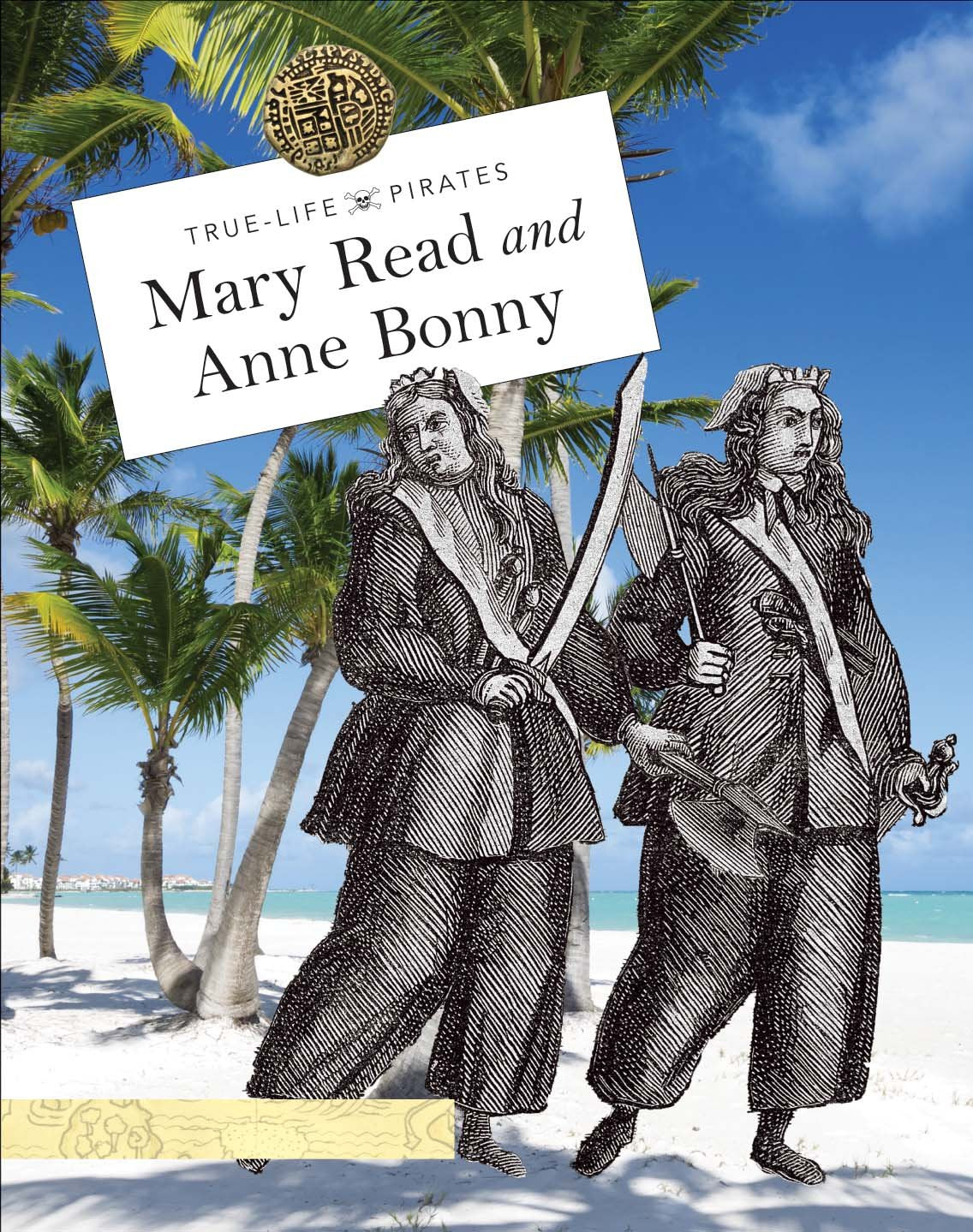 Mary Read and Anne Bonny (True-Life Pirates) Non-fiction