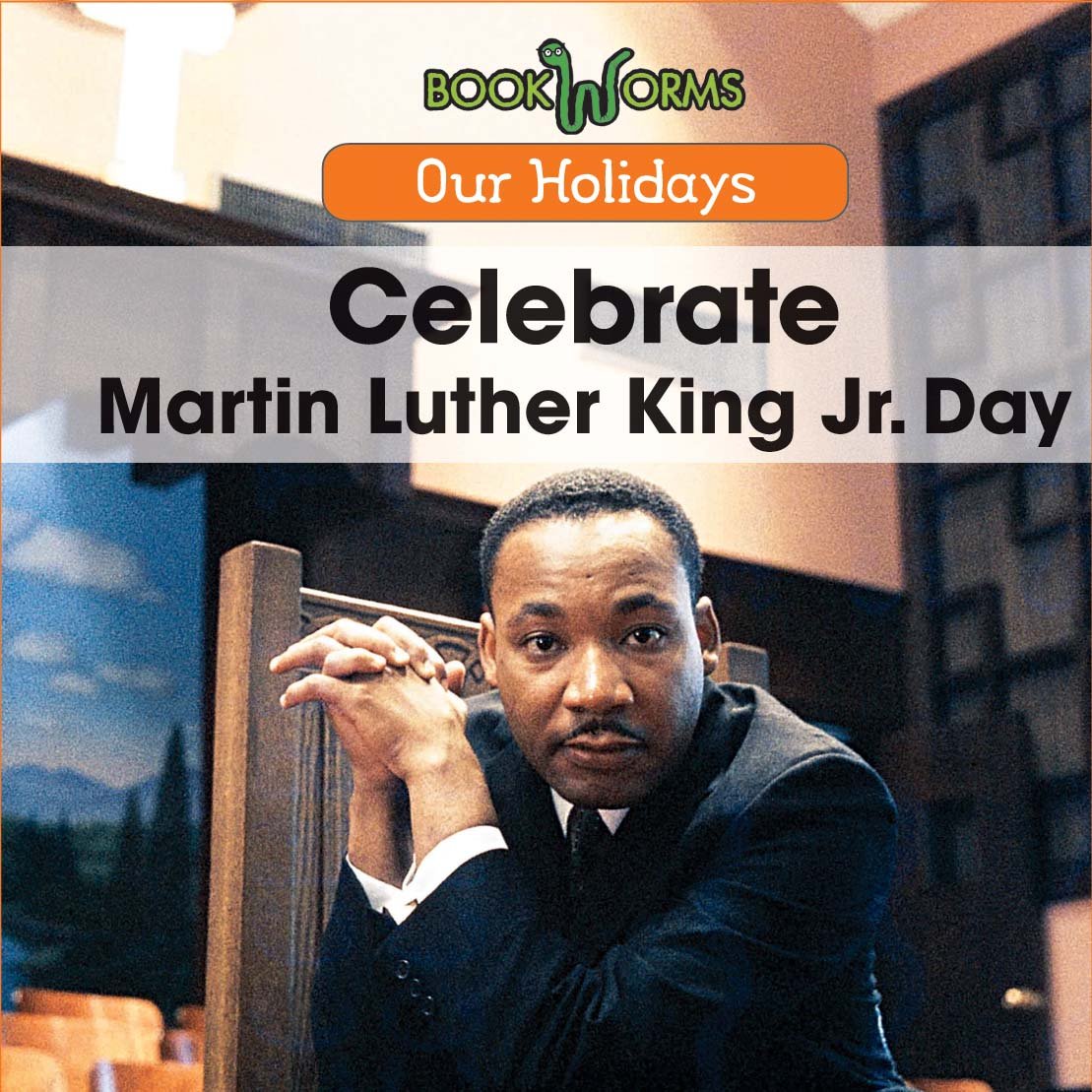 Celebrate Martin Luther King Jr. Day (Our Holidays) Non-fiction