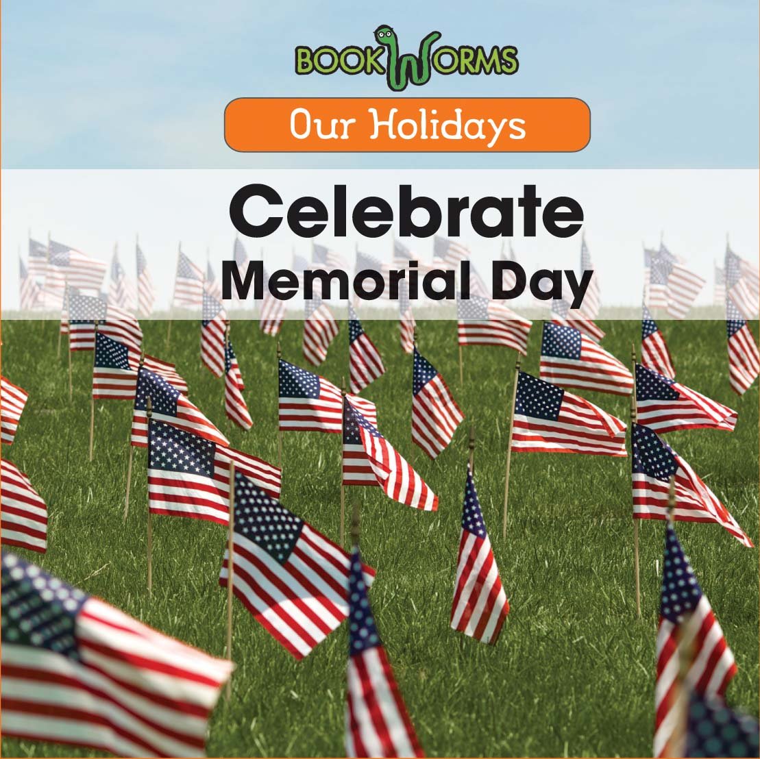 Celebrate Memorial Day (Our Holidays) Non-fiction