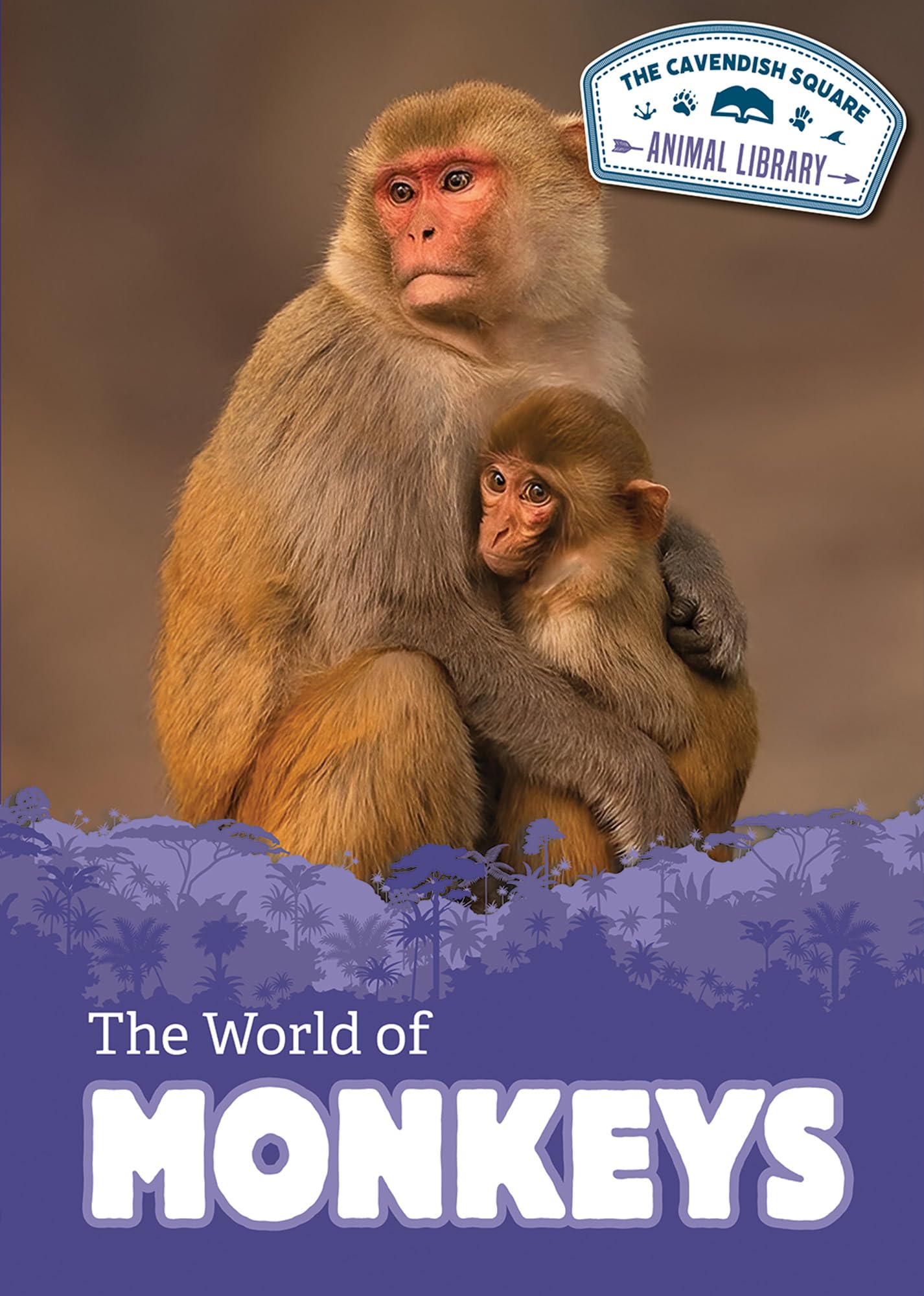 The World of Monkeys (Cavendish Square Animal Library) Non-fiction