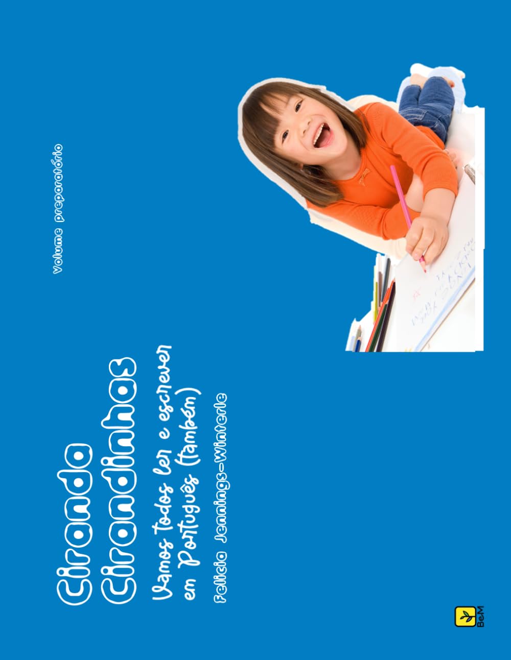 Ciranda Cirandinhas Vamos todos ler e escrever: Volume preparatório Study Guides