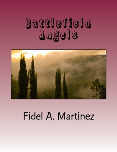 Battlefield Angels: What would you do if you saw angels fighting on your behalf? Books
