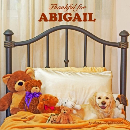 Thankful for Abigail: Personalized Book of Gratitude (Personalized Children's Books) Non-fiction