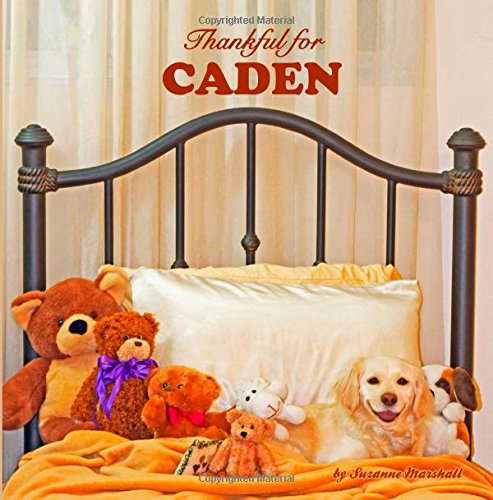 Thankful for Caden: Personalized Book of Gratitude (Personalized Children's Books) Non-fiction