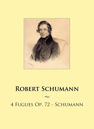 4 Fugues Op. 72 - Schumann (Samwise Music For Piano, Band 84) Sheet Music