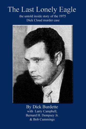 The Last Lonely Eagle: the untold inside story of the 1975 Dick Cloud murder case Politics & Society