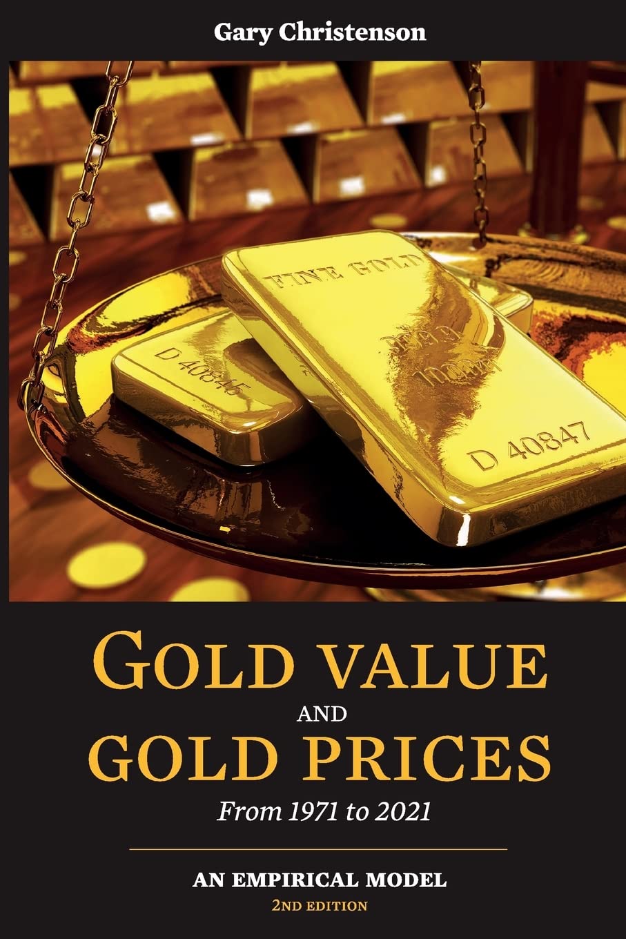 Gold Value and Gold Prices From 1971 - 2021: An Empirical Model book