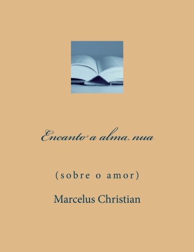 Encanto a alma nua: (sobre o amor) Film, Art & Culture