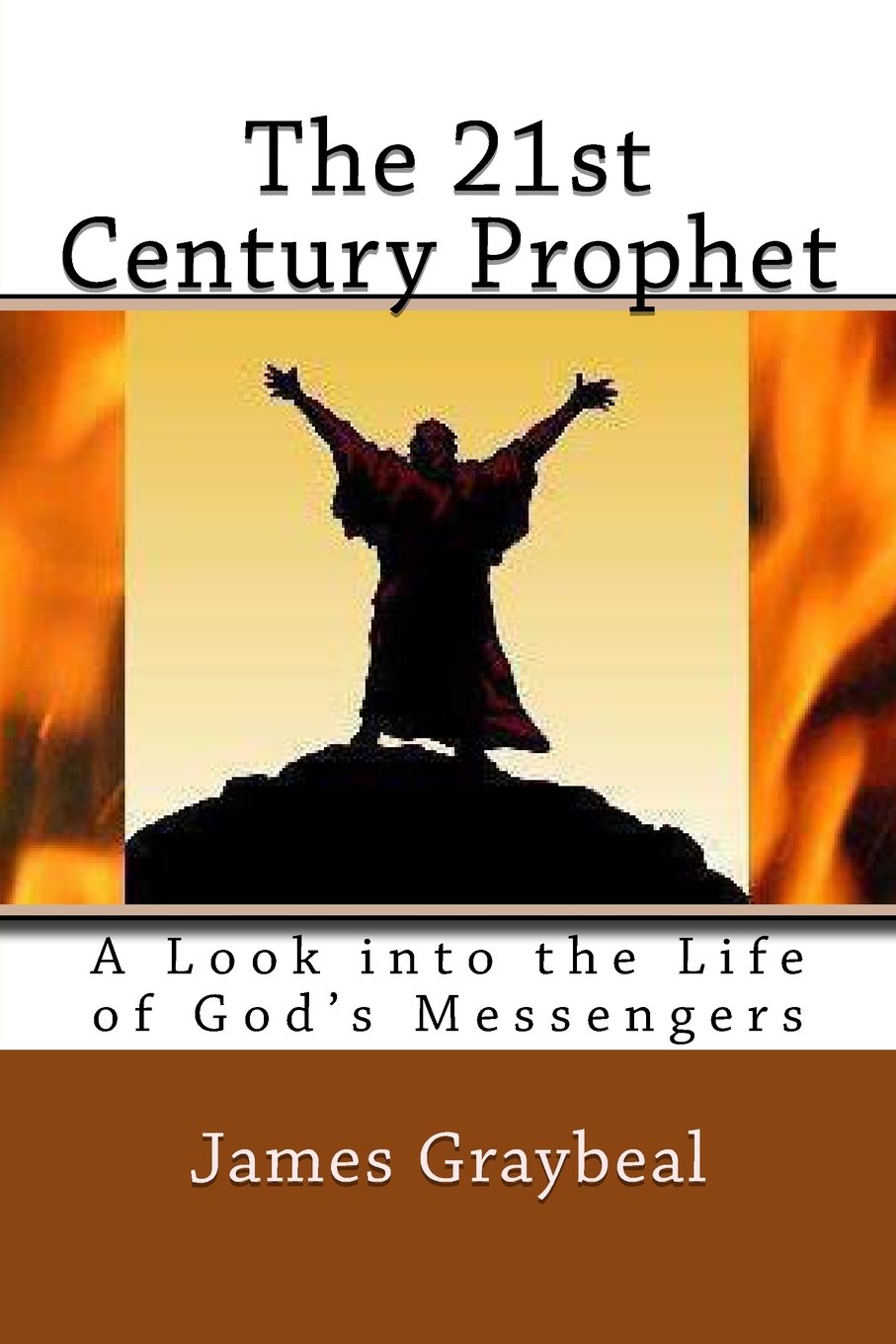 The 21st Century Prophet: A Look Into The Life of God's Messengers Religion & Esotericism