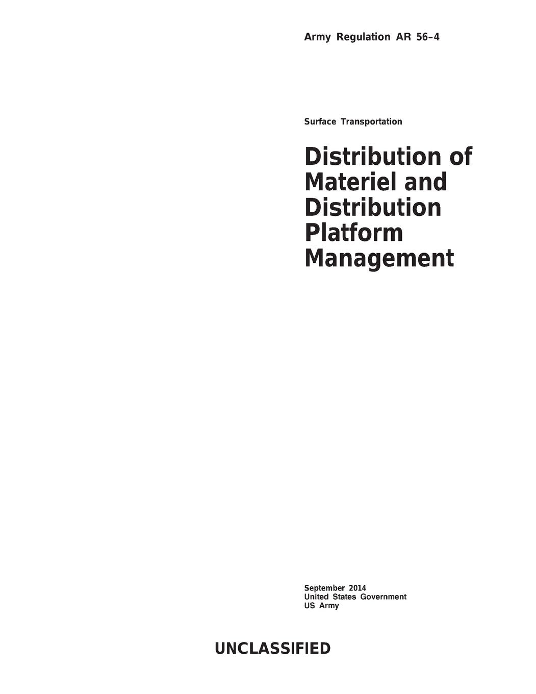 Army Regulation AR 56-4 Surface Transportation Distribution of Materiel and Distribution Platform Management September 2014 Books