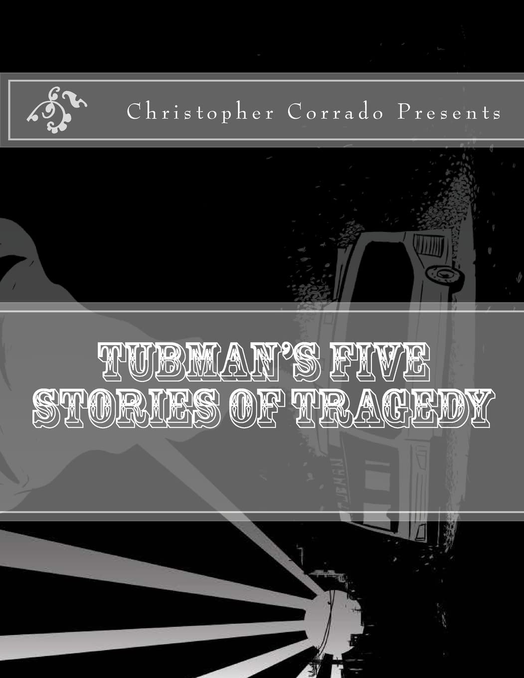 Tubman's Five Stories of Tragedy Drama