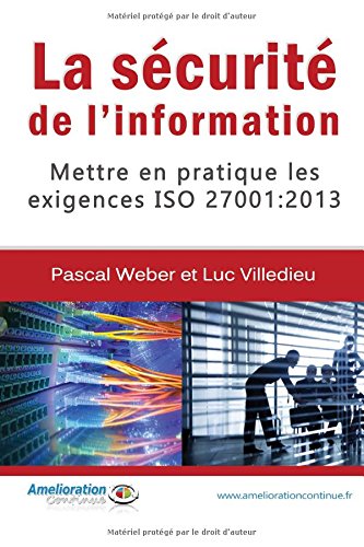 La sécurité de l'information: Mettre en pratique les exigences ISO 27001 : 2013 book