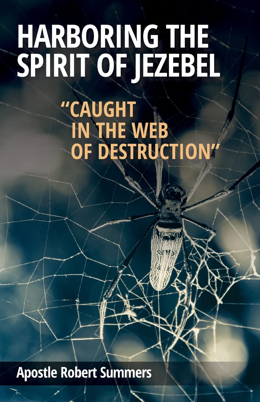 Harboring the Spirit of Jezebel: Caught in the web of Destruction (Jezebel Trilogy) Religion & Esotericism