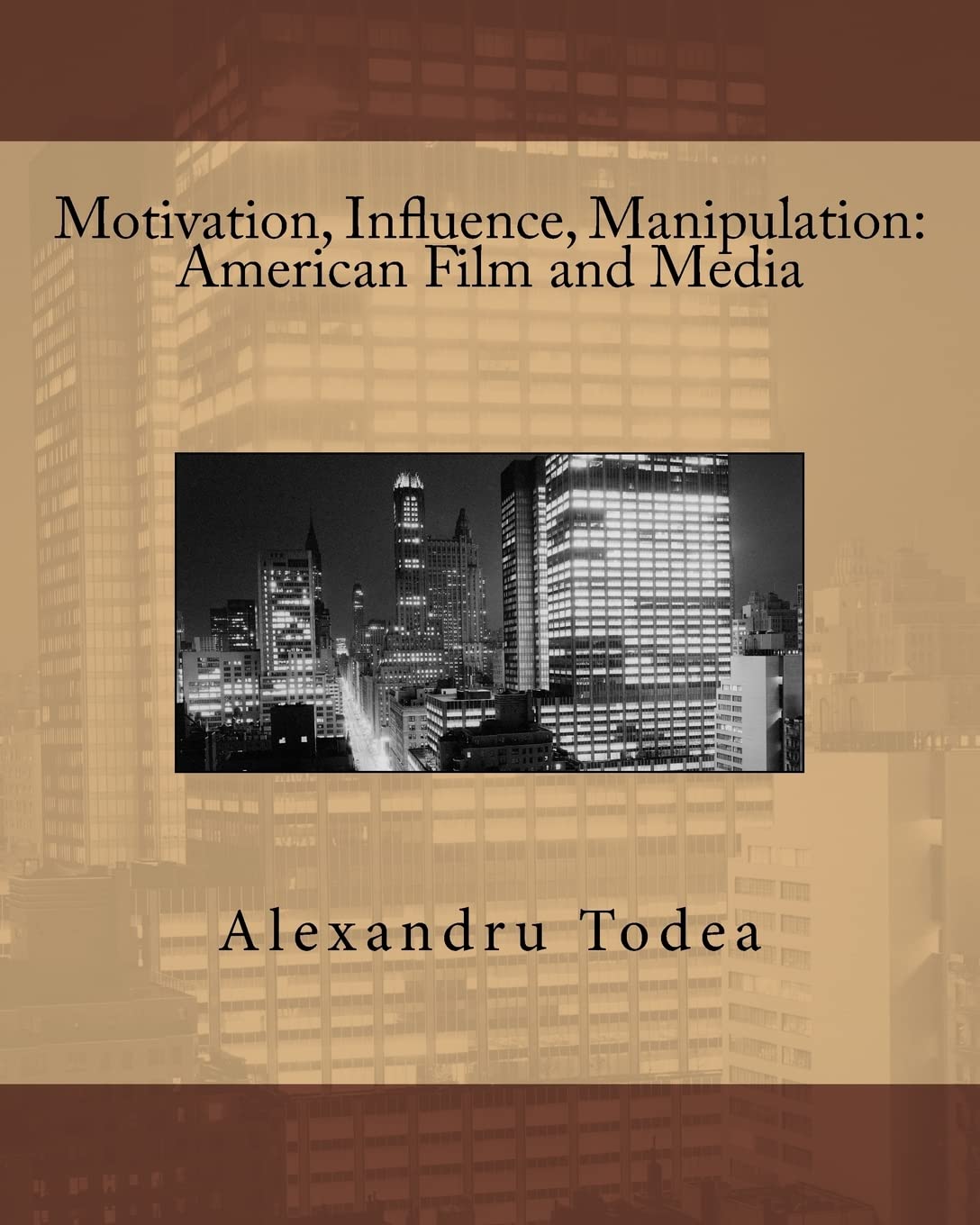 Motivation, Influence, Manipulation: American Film and Media book
