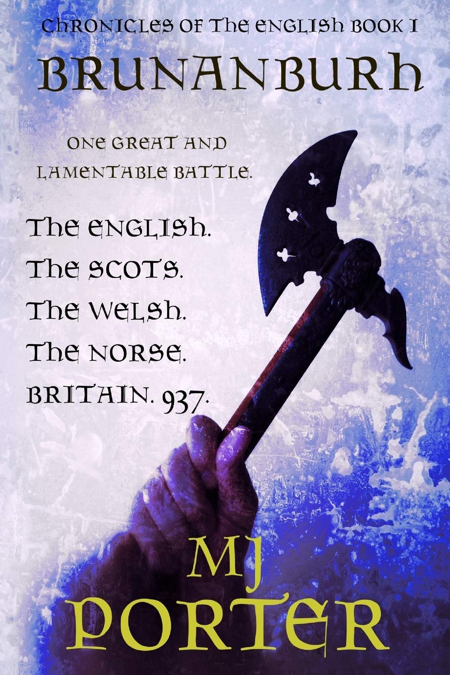 Brunanburh: A Novel of 937 (Chronicles of the English, Band 1) Historical Fiction