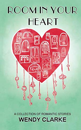 Room in Your Heart: A collection of romantic stories Essays & Short Stories