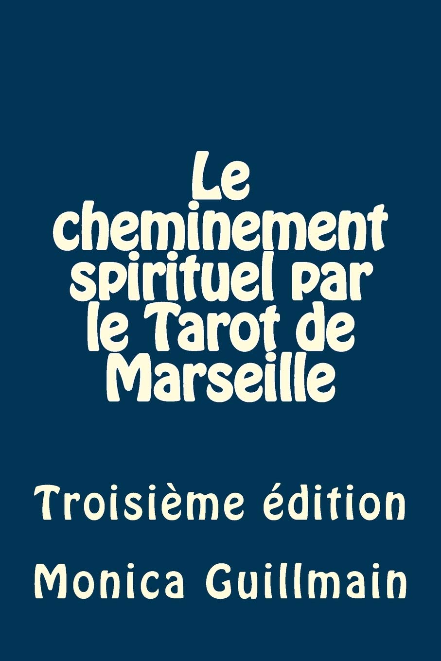 Le cheminement spirituel par le Tarot de Marseille book