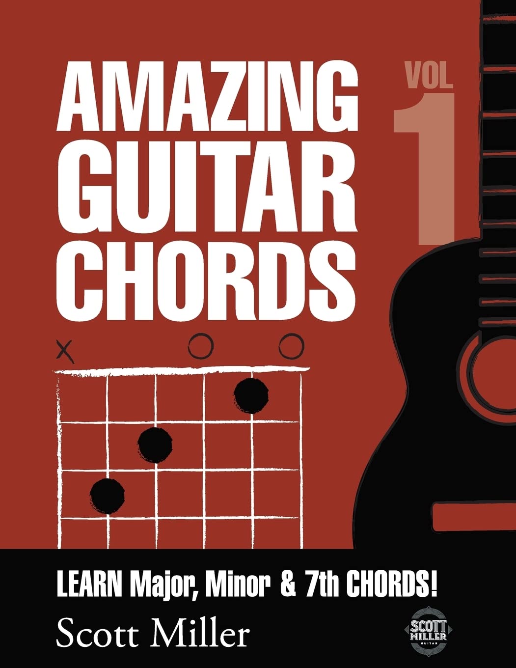 Amazing Guitar Chords, Volume 1: Learn Major, Minor & 7th Chords! book