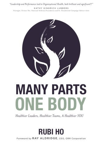 Many Parts, One Body: Healthier Leaders, Healthier Teams, A Healthier You Business, Finance & Career