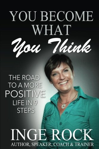 You Become What You Think: A more positive life in 9 steps Lifestyle