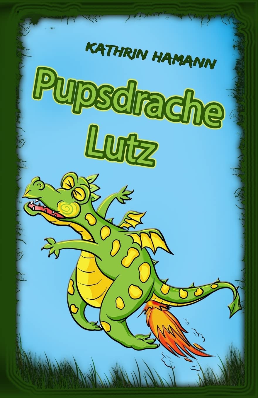 Pupsdrache Lutz: Eine verrückte Drachengeschichte Novels & Short Stories